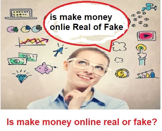 Is make money online real or fake : 8 ways to know